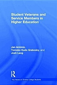 Student Veterans and Service Members in Higher Education (Hardcover)