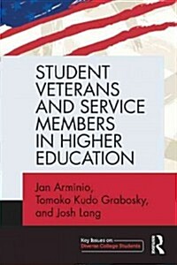 Student Veterans and Service Members in Higher Education (Paperback)