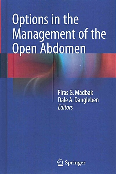 Options in the Management of the Open Abdomen (Hardcover, 2015)