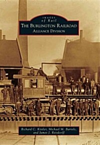 The Burlington Railroad: Alliance Division (Paperback)