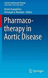 Pharmacotherapy in Aortic Disease (Paperback, 2015)