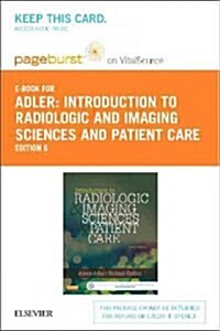 Introduction to Radiologic and Imaging Sciences and Patient Care - Elsevier eBook on Vitalsource (Retail Access Card) (Hardcover, 6)