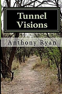 Tunnel Visions (Paperback)