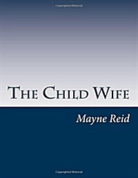 The Child Wife (Paperback)