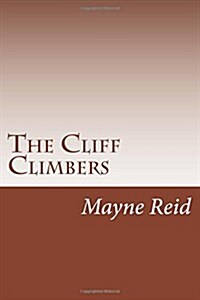 The Cliff Climbers (Paperback)