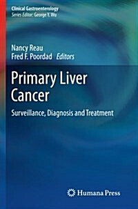 Primary Liver Cancer: Surveillance, Diagnosis and Treatment (Paperback, 2012)