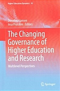 The Changing Governance of Higher Education and Research: Multilevel Perspectives (Hardcover, 2015)