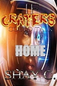 If Craters Could Talk: Trilogy 1 (Paperback)