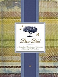 Dear Dad: A Keepsake of Blessings and Memories of Growing Up with You (Hardcover)