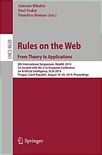 Rules on the Web: From Theory to Applications: 8th International Symposium, Ruleml 2014, Co-Located with the 21st European Conference on Artificial In (Paperback, 2014)