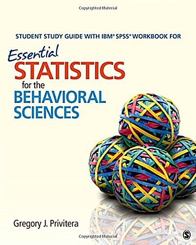 Student Study Guide with IBM(R) SPSS(R) Workbook for Essential Statistics for the Behavioral Sciences (Paperback)