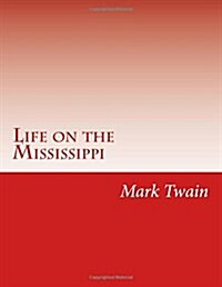 Life on the Mississippi (Paperback)