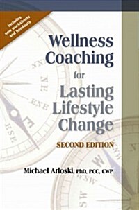 Wellness Coaching for Lasting Lifestyle Change (Paperback, 2)