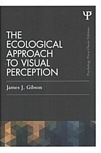 The Ecological Approach to Visual Perception : Classic Edition (Paperback)