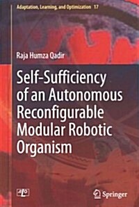 Self-Sufficiency of an Autonomous Reconfigurable Modular Robotic Organism (Hardcover)