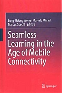 Seamless Learning in the Age of Mobile Connectivity (Hardcover)