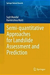 Semi-Quantitative Approaches for Landslide Assessment and Prediction (Hardcover)