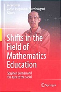 Shifts in the Field of Mathematics Education: Stephen Lerman and the Turn to the Social (Hardcover, 2015)