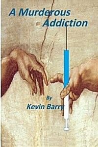 A Murderous Addiction (Paperback)