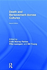 Death and Bereavement Across Cultures : Second edition (Hardcover, 2 ed)