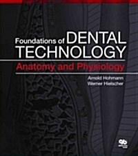 Foundations of Dental Technology: Anatomy and Physiology (Paperback)