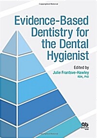Evidence-Based Dentistry for the Dental Hygienist (Paperback)