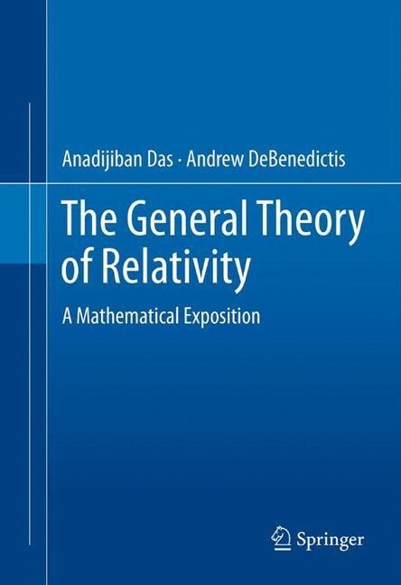 The General Theory of Relativity: A Mathematical Exposition (Paperback, 2012)