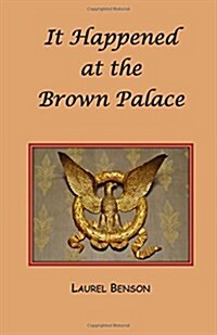 It Happened at the Brown Palace (Paperback)