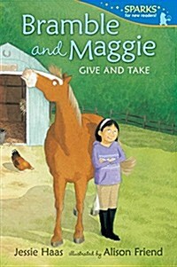 Bramble and Maggie: Give and Take: Candlewick Sparks (Paperback)