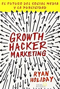 Growth Hacker Marketing (Paperback)