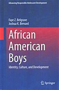 African American Boys: Identity, Culture, and Development (Hardcover, 2015)