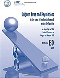 Uniform Laws and Regulations in the Areas of Legal Metrology and Engine Fuel Quality (Paperback)