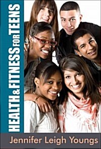 Health & Fitness for Teens (Paperback)