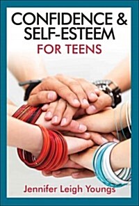 Confidence & Self-Esteem for Teens (Paperback)