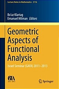 Geometric Aspects of Functional Analysis: Israel Seminar (Gafa) 2011-2013 (Paperback, 2014)