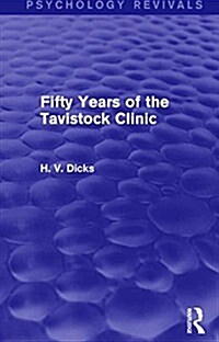 Fifty Years of the Tavistock Clinic (Hardcover)