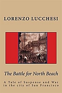 The Battle for North Beach (Paperback)