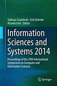 Information Sciences and Systems 2014: Proceedings of the 29th International Symposium on Computer and Information Sciences (Hardcover, 2014)