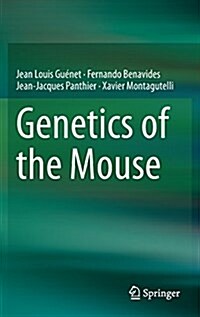 Genetics of the Mouse (Hardcover)