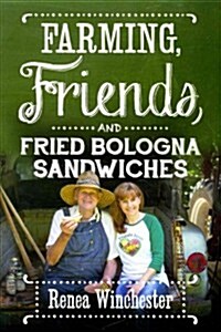 Farming Friends & Fried Bologn (Paperback)