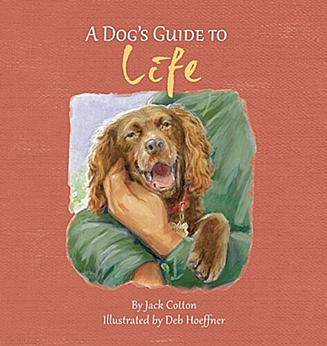 A Dogs Guide to Life (Hardcover)