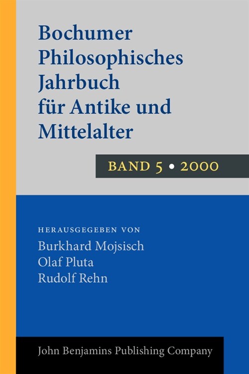 Bochumer Philosophisches Jahrbuch F걊 Antike Und Mittelalter 2000 (Paperback)