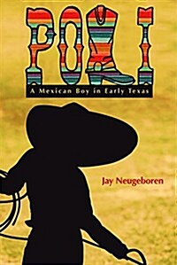 Poli: A Mexican Boy in Early Texas (Paperback)