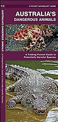 Australias Dangerous Animals: A Folding Pocket Guide to Potentially Harmful Species (Paperback)