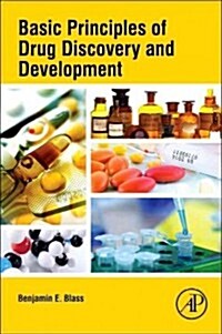 Basic Principles of Drug Discovery and Development (Paperback)