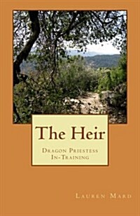 The Heir: Dragon Priestess In-Training (Paperback)