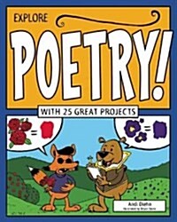 Explore Poetry!: With 25 Great Projects (Hardcover)