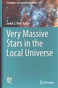 Very Massive Stars in the Local Universe (Hardcover)