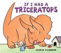 If I Had a Triceratops (Hardcover)