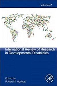 International Review of Research in Developmental Disabilities: Volume 47 (Hardcover)